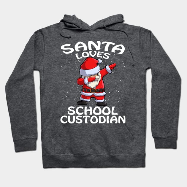 Santa Loves School Custodian Christmas Hoodie by intelus